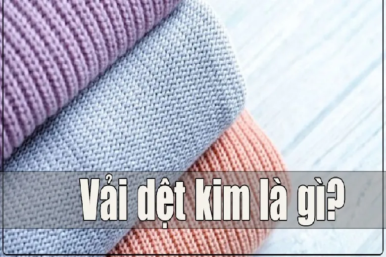 Vải Dệt Kim Là Gì? "Bí Mật" Nằm Ở Cách Chúng Được Tạo Ra